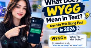 What Does WYGG Mean in Text Decode This Slang Fast in 2026